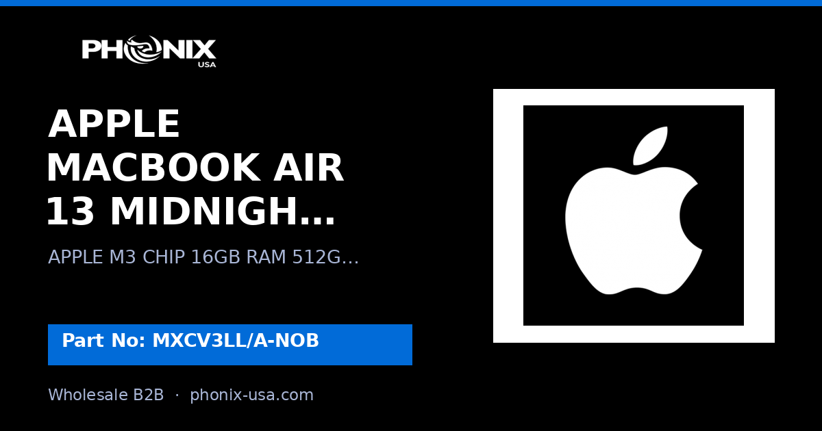 APPLE MACBOOK AIR 13 MIDNIGHT (2024) | MXCV3LL/A-NOB | Wholesale B2B