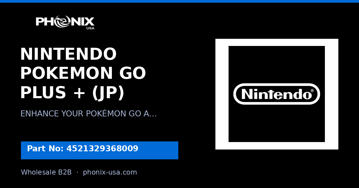 NINTENDO POKEMON GO PLUS + (JP) | 4521329368009 | Wholesale B2B