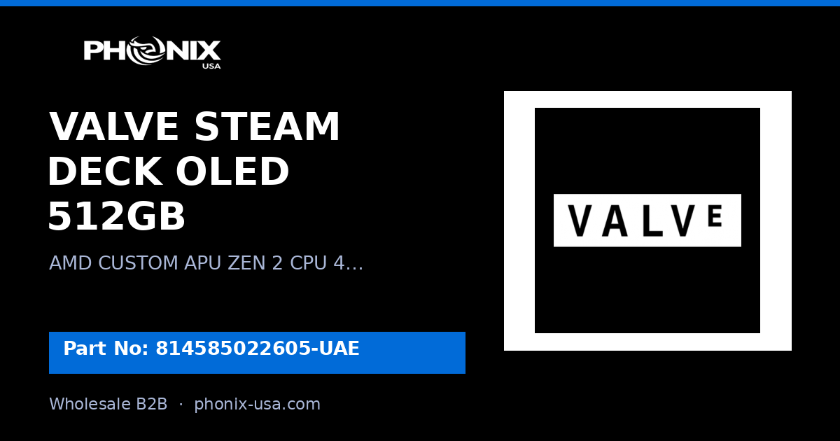 VALVE STEAM DECK OLED 512GB | 814585022605-UAE | Wholesale B2B | Phoni...